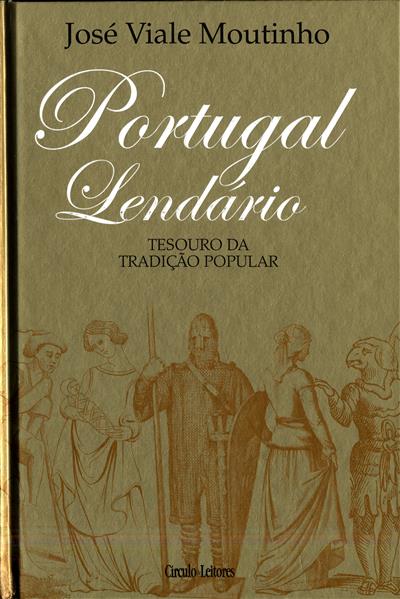 Portugal Lendário — José Viale Moutinho