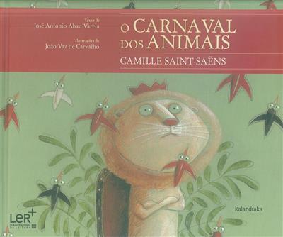 Livro O Carnaval dos Animais de José Antonio Abad Varela e Camille Saint- Saëns (Português)