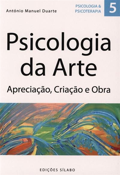 Psicologia da arte
(António Manuel Duarte)