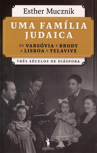 Uma família judaica
(Esther Mucznik)