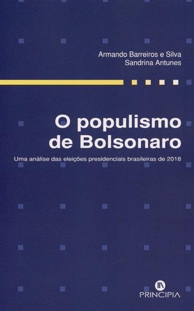 O populismo de Bolsonaro
(Armando Barreiros e Silva, Sandrina Antunes)