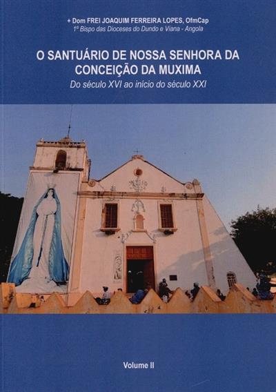 O santuário da Nossa Senhora da Conceição da Muxima.
(Joaquim Ferreira Lopes)