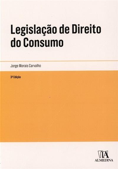 Legislação de direito do consumo
(Jorge Morais Carvalho)