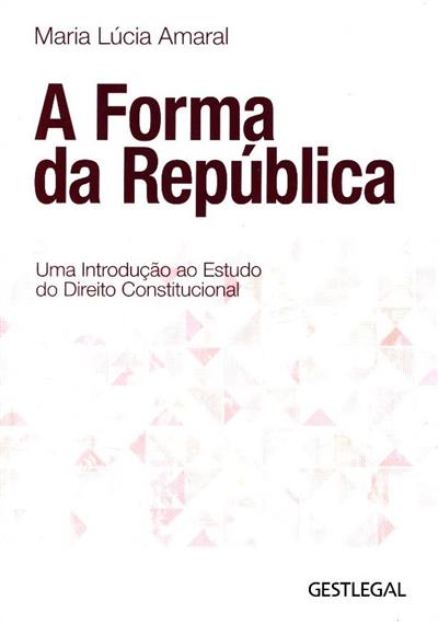 A forma da República
(Maria Lúcia Amaral)