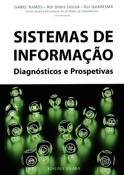 Sistemas de informação
(coord. Isabel Ramos, Rui Dinis Sousa, Rui Quaresma)