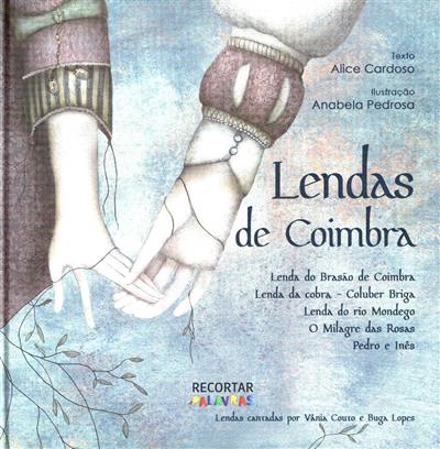 Lendas de Coimbra
(Alice Cardoso)