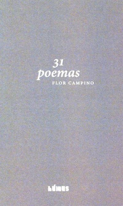 31 poemas
(Flor Campino)