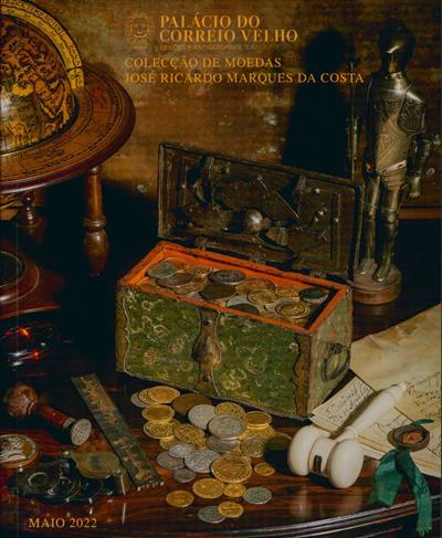 Colecção de moedas José Ricardo Marques da Costa
(Palácio do Correio Velho)