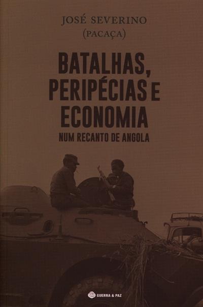 Batalhas, peripécias e economia, num recanto de Angola
(José Severino)