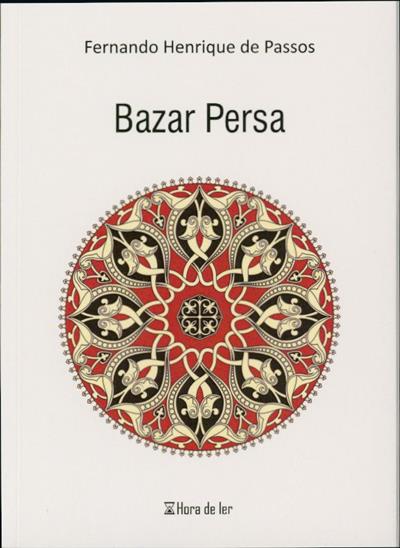 Bazar persa
(Fernando Henrique de Passos)