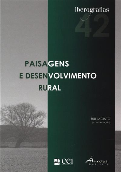 Paisagens e desenvolvimento rural
(coord. Rui Jacinto)