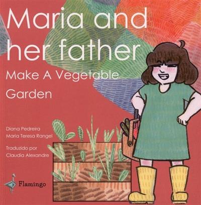Maria and her father make a vegetable garden
(Diana Pedreira)
