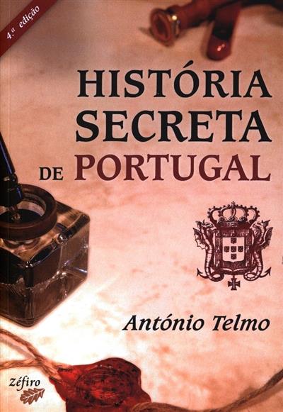História secreta de Portugal
(António Telmo)