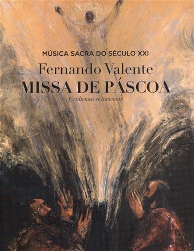 Missa de Páscoa
(Fernando Valente)