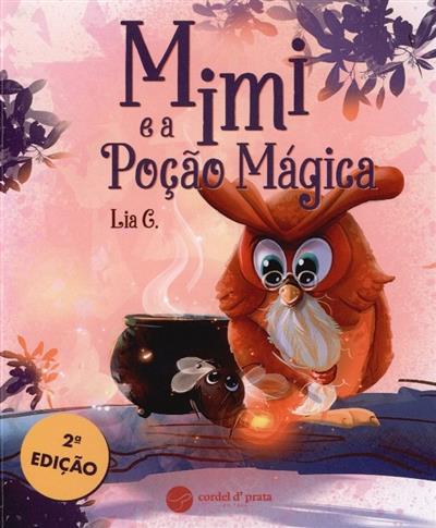Mimi e a poção mágica
(Lia C.)