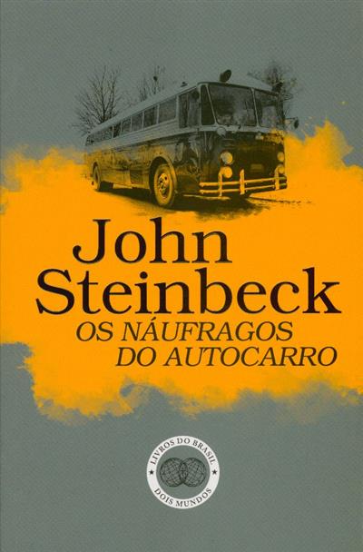 Os náufragos do autocarro
(John Steinbeck)