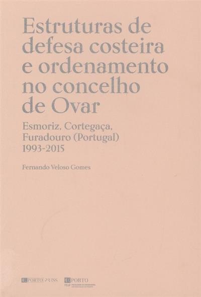 Estruturas de defesa costeira e ordenamento no concelho de Ovar
(Fernando Veloso Gomes)