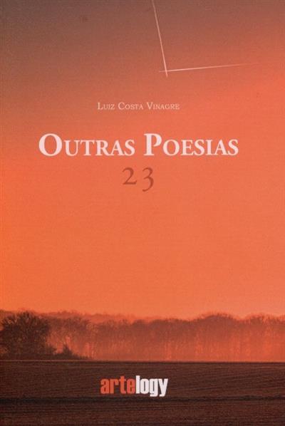 Outras poesias 23
(Luiz Costa Vinagre)
