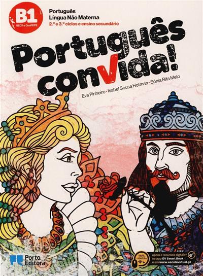 Português conVida!
(Eva Pinheiro, Isabel Sousa Hofman, Sónia Rita Melo)