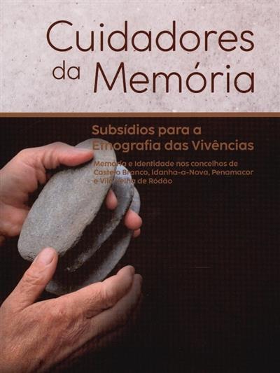 Cuidadores da memória
(ADRACES - Associação para o desenvolvimento da Raia Centro Sul)