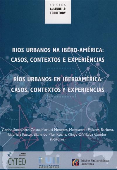 Rios urbanos na Ibero-América
(ed. Carlos Smaniotto Costa... [et al.])