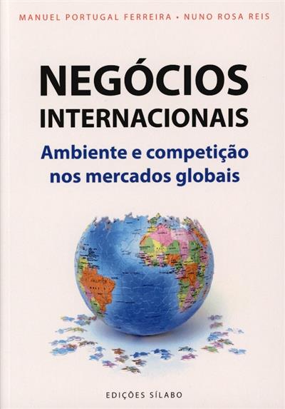 Negócios internacionais
(Manuel Portugal Ferreira, Nuno Rosa Reis)