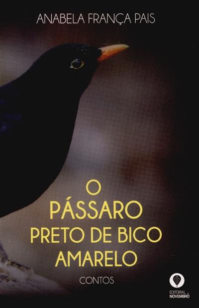 O pássaro preto de bico amarelo
(Anabela França Pais)