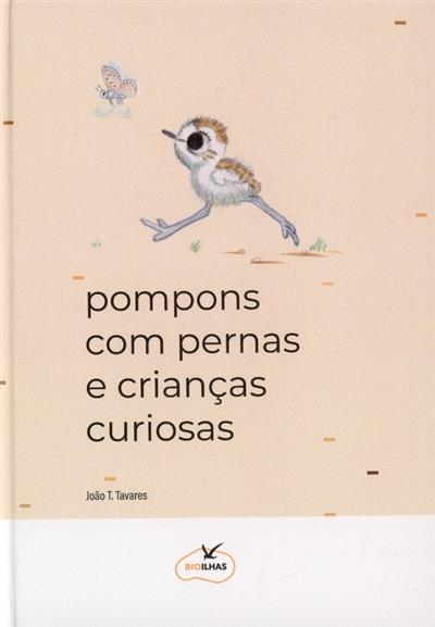 Pompons com pernas e crianças curiosas
(João T. Tavares)