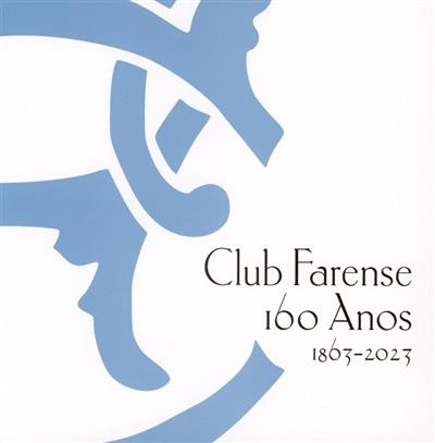 Club Farense, 160 anos, 1863-2023
(António Centeno Santos, Carlos Afonso, Augusto Miranda)