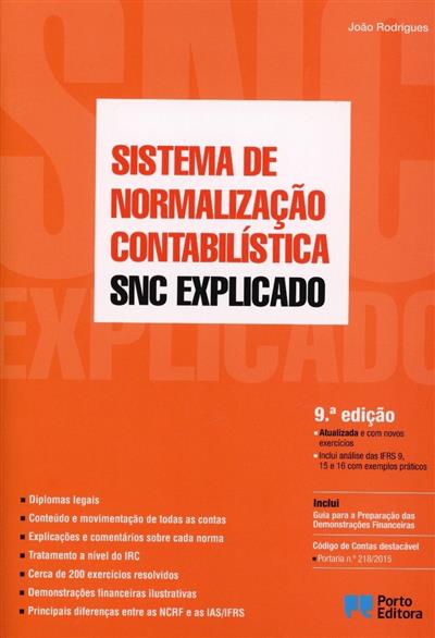 Sistema de Normalização Contabilística (SNC) explicado
(João Rodrigues)